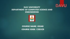 DAV UNIVERSITY DEPARTMENT OF COMPUTER SCIENCE AND ENGINEERING