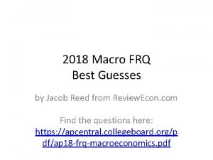 2018 Macro FRQ Best Guesses by Jacob Reed