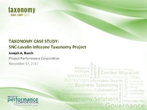 TAXONOMY CASE STUDY SNCLavalin Infozone Taxonomy Project Joseph