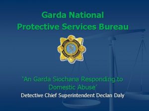 Garda National Protective Services Bureau An Garda Siochana