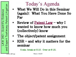 LAW 343 Scientific Evidence and Expert Testimony Patent