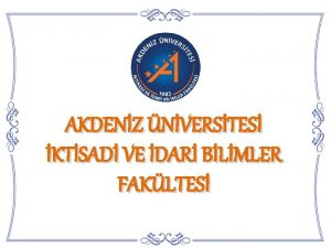 AKDENZ NVERSTES KTSAD VE DAR BLMLER FAKLTES ktisadi