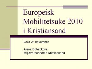 Europeisk Mobilitetsuke 2010 i Kristiansand Oslo 23 november