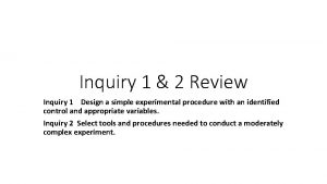 Inquiry 1 2 Review Inquiry 1 Design a