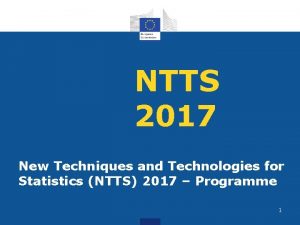 NTTS 2017 New Techniques and Technologies for Statistics