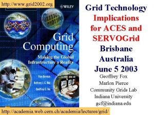 http www grid 2002 org Grid Technology Implications