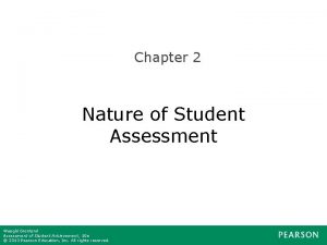 Chapter 2 Nature of Student Assessment WaughGronlund Assessment