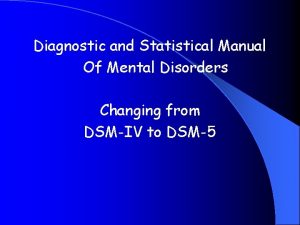 Diagnostic and Statistical Manual Of Mental Disorders Changing