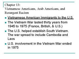 Chapter 13 Vietnamese Americans Arab Americans and Resurgent