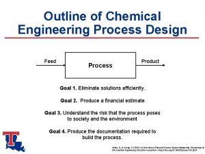 Outline of Chemical Engineering Process Design Feed Process