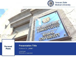 Yerevan State Medical University Personal Photo Presentation Title