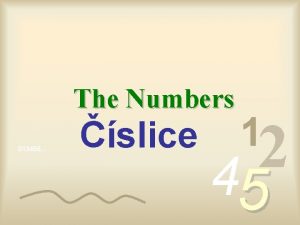 The Numbers 013456 slice 1 2 4 5