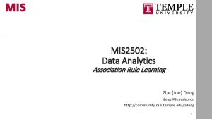 MIS 2502 Data Analytics Association Rule Learning Zhe