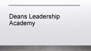 Deans Leadership Academy What is the Mission of