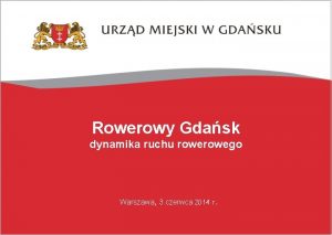 Rowerowy Gdask dynamika ruchu rowego Warszawa 3 czerwca