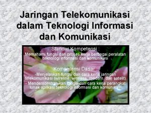 Jaringan Telekomunikasi dalam Teknologi Informasi dan Komunikasi Standar