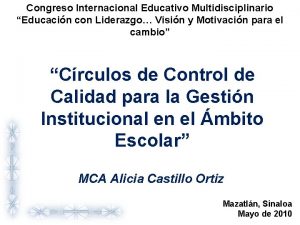 Congreso Internacional Educativo Multidisciplinario Educacin con Liderazgo Visin