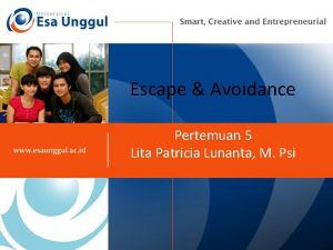 Escape Avoidance Pertemuan 5 Lita Patricia Lunanta M