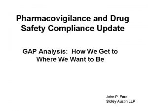 Pharmacovigilance and Drug Safety Compliance Update GAP Analysis