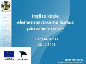 Inglise keele elementaartaseme kursus piirivalve erialale Elen Laanemaa