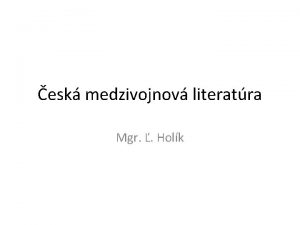 esk medzivojnov literatra Mgr Holk Avantgardn skupina Devtsil
