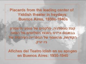 Placards from the leading center of Yiddish theater