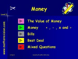 Money www mathsrevision com Level 2 The Value