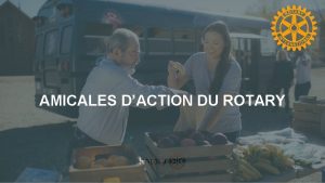 AMICALES DACTION DU ROTARY 2 Amicales daction du