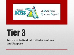 Tier 3 Intensive Individualized Interventions and Supports Address