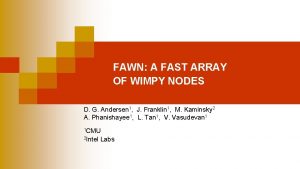 FAWN A FAST ARRAY OF WIMPY NODES D