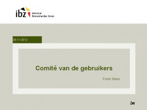 28 11 2012 Comit van de gebruikers Frank