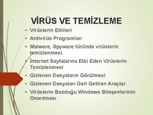 VRS VE TEMZLEME Virslerin Etkileri Antivirs Programlar Malware