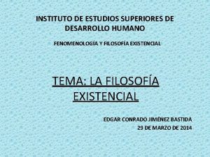 INSTITUTO DE ESTUDIOS SUPERIORES DE DESARROLLO HUMANO FENOMENOLOGA