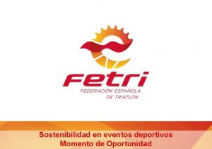 Sostenibilidad en eventos deportivos Momento de Oportunidad Introduccin