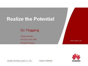 Realize the Potential Du Yinggang Huawei Wireless WCNC