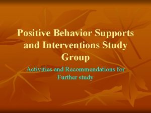 Positive Behavior Supports and Interventions Study Group Activities