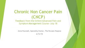 Chronic Non Cancer Pain CNCP Feedback from the