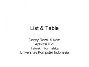 List Table Donny Reza S Kom Aplikasi IT1