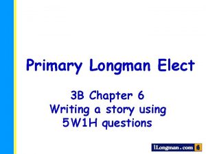 Primary Longman Elect 3 B Chapter 6 Writing