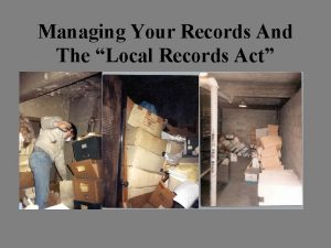 Managing Your Records And The Local Records Act