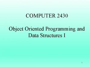 COMPUTER 2430 Object Oriented Programming and Data Structures