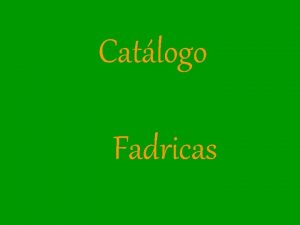 Catlogo Fadricas Productos artesanales elaborados por nosotros Las