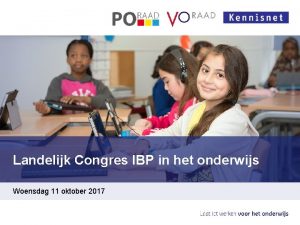 Landelijk Congres IBP in het onderwijs Woensdag 11