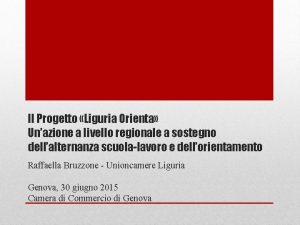 Il Progetto Liguria Orienta Unazione a livello regionale