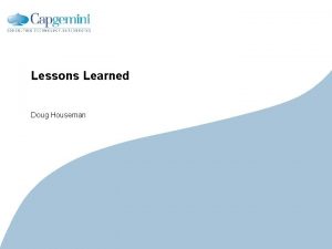 Lessons Learned Doug Houseman CE v 5 6