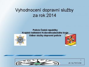 Vyhodnocen dopravn sluby za rok 2014 Policie esk