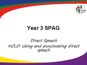Year 3 SPAG Direct Speech NCLO Using and