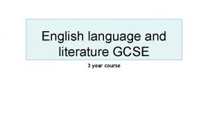 English language and literature GCSE 3 year course