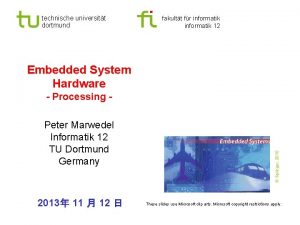 technische universitt dortmund fakultt fr informatik 12 Embedded