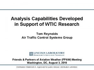 Analysis Capabilities Developed in Support of WTIC Research